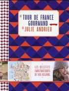 Couverture du livre « Le tour de France gourmand de Julie Andrieu » de Julie Andrieu aux éditions Alain Ducasse