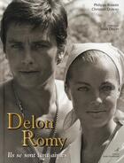 Couverture du livre « Delon, Romy ; ils se sont tant aimés » de Philippe Barbier et Christian Dureau aux éditions Editions Carpentier