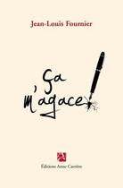 Couverture du livre « Ça m'agace » de Jean-Louis Fournier aux éditions Anne Carriere