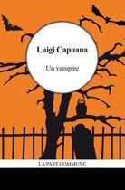 Couverture du livre « Un vampire » de Luigi Capuana aux éditions La Part Commune