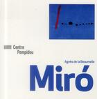 Couverture du livre « Miro » de Agnes De La Beaumelle aux éditions Centre Pompidou