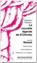 Couverture du livre « La nouvelle légende de D'Chimbo ; Massak » de Elie Stephenson aux éditions Ibis Rouge Editions