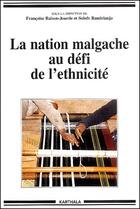 Couverture du livre « La nation malgache au défi de l'ethnicité » de Raison-Jourde F. aux éditions Karthala