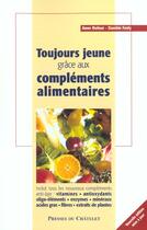 Couverture du livre « Toujours jeunes grâce aux complements alimentaires » de Festy-D+Dufour-A aux éditions Archipel