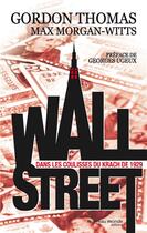 Couverture du livre « Wall street, dans les coulisses du krach de 1929 » de Gordon Thomas et Max Morgan-Witts aux éditions Nouveau Monde