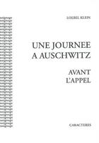 Couverture du livre « Une journée à Auschwitz avant l'appel » de Klein Loebel aux éditions Caracteres