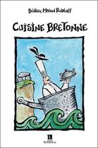 Couverture du livre « Cuisine Bretonne » de B Magon Rudloff aux éditions Bonneton