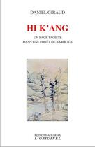 Couverture du livre « Hi K'ang ; un sage taoïste dans une forêt de bambous » de Daniel Giraud aux éditions Accarias-originel