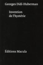 Couverture du livre « Invention de l'hystérie » de Georges Didi-Huberman aux éditions Macula
