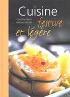 Couverture du livre « Cuisine Festive Et Legere » de Heloise Martel et Caroline Bach aux éditions First