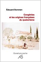 Couverture du livre « Congenies et les origines francaises du quakerisme » de Dommen Edouard aux éditions Ouverture