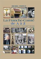 Couverture du livre « La Franche-Comte de A à Z » de Michel Vernus aux éditions L'harmattan