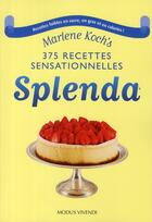 Couverture du livre « 375 recettes Splenda® ; recettes faibles en sucre, en gras et en calories ! » de Marlene Koch aux éditions Modus Vivendi