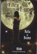 Couverture du livre « Filles de lune t.1 ; Naïla de Brume » de Elisabeth Tremblay aux éditions De Mortagne