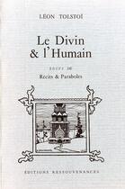 Couverture du livre « Le Divin Et L'Humain. » de Leon Tolstoi aux éditions Ressouvenances