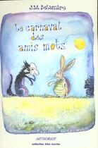 Couverture du livre « Le carnaval des amis mots » de J-M Delambre aux éditions Arthemuse