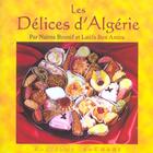 Couverture du livre « Les délices d'Algérie » de N Bounif et L Ben Amira aux éditions Bachari