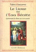 Couverture du livre « Le Livre De L'Eau Benite » de Padre Giaccomo aux éditions Gvp
