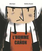 Couverture du livre « L'homme canon » de Matthieu Maudet et Gilles Baum aux éditions D'eux