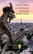 Couverture du livre « Notre dame, les flammes de l'enfer » de Charpagne Antoine aux éditions Lulu