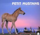 Couverture du livre « Petit mustang » de Hubert. Marie-L aux éditions Poles D'images