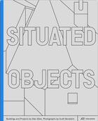 Couverture du livre « Situated objects buildings and projects by stan allen » de T. Allen Stanley aux éditions Park Books