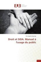 Couverture du livre « Droit et sida. manuel a l'usage du public » de Angelesi Bayenga F. aux éditions Editions Universitaires Europeennes