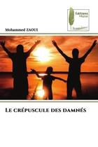 Couverture du livre « Le crepuscule des damnes » de Zaoui Mohammed aux éditions Muse
