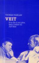 Couverture du livre « Veit : d'un fils à son père, dans l'ombre du Juif Süss » de Thomas Harlan aux éditions Capricci