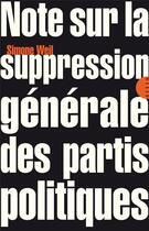Couverture du livre « Note sur la suppression générale des partis politiques » de Simone Weil aux éditions Allia