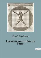 Couverture du livre « Les états multiples de l'être » de Rene Guenon aux éditions Culturea