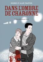 Couverture du livre « Dans l'ombre de Charonne » de Desiree Frappier et Alain Frappier aux éditions Editions Du Mauconduit