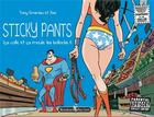 Couverture du livre « Sticky pants ! » de Xavier et Tony Emeriau aux éditions Monsieur Pop Corn