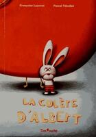 Couverture du livre « La colère d'Albert » de Pascal Vilcollet et Francois Laurent aux éditions Tom Poche
