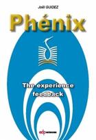 Couverture du livre « Phénix the experience feedback » de Joel Guidez aux éditions Edp Sciences
