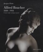 Couverture du livre « Alfred Boucher (1850-1934) ; catalogue raisonné de l'oeuvre sculpté » de Jacques Piette aux éditions Mare & Martin