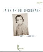 Couverture du livre « La reine du découpage » de Odile Lecouteux aux éditions La Remanence