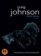 Couverture du livre « Dark horse » de Craig Johnson aux éditions Sixtrid