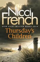 Couverture du livre « Thursday's Children » de Nicci French aux éditions Penguin Books Ltd Digital