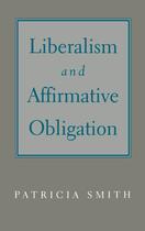 Couverture du livre « Liberalism and Affirmative Obligation » de Smith Patricia aux éditions Oxford University Press Usa