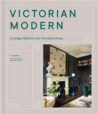 Couverture du livre « Victorian modern : a design bible for the victorian home /anglais » de Leevers Jo/Smith Rac aux éditions Thames & Hudson