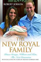 Couverture du livre « The New Royal Family - Prince George, William and Kate, The Next Gener » de Robert Jobson aux éditions Blake John