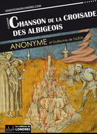 Couverture du livre « Chanson de la croisade des Albigeois (Français moderne et Provençal du Moyen Age) » de Guillaume Tulede aux éditions Les Editions De Londres