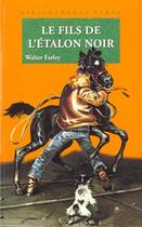 Couverture du livre « L'étalon noir : le fils de l'étalon noir » de Walter Farley et Steven Farley aux éditions Le Livre De Poche Jeunesse