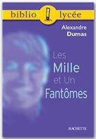 Couverture du livre « Les mille et un fantômes » de Alexandre Dumas et Gertrude Bing aux éditions Hachette Education