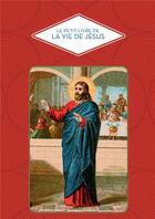 Couverture du livre « Le petit livre de la vie de Jésus » de Christine Barrely aux éditions Hachette Pratique