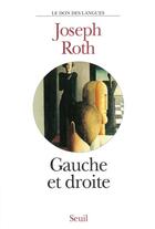 Couverture du livre « Gauche et droite » de Joseph Roth aux éditions Seuil