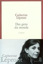 Couverture du livre « Des gens du monde » de Catherine Lepront aux éditions Seuil