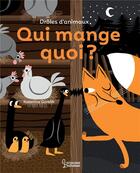 Couverture du livre « Drôles d'animaux ; qui mange quoi ? » de Katerina Gorelik aux éditions Larousse