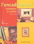 Couverture du livre « L'encadrement ; techniques et secrets » de Michele Daudet aux éditions Dessain Et Tolra